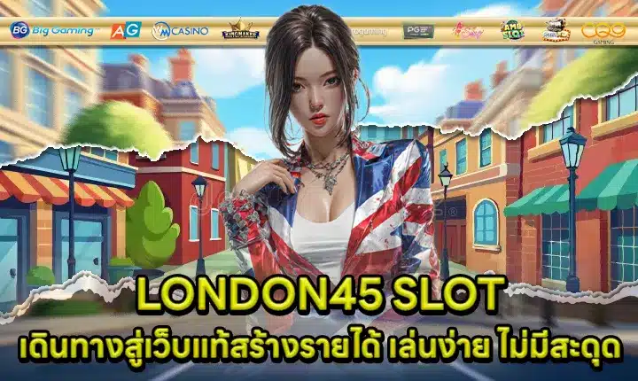 LONDON45 SLOT LONDON45 SLOT